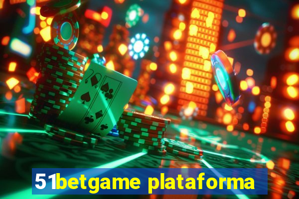 51betgame plataforma